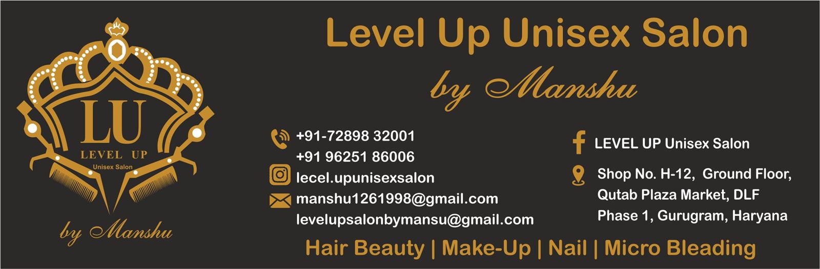 LEVEL UP UNISEX SALON By Manshu ( Qutab Plaza Market, DLF Phase-1, Gurugram)